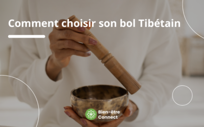 Comment choisir son bol Tibétain